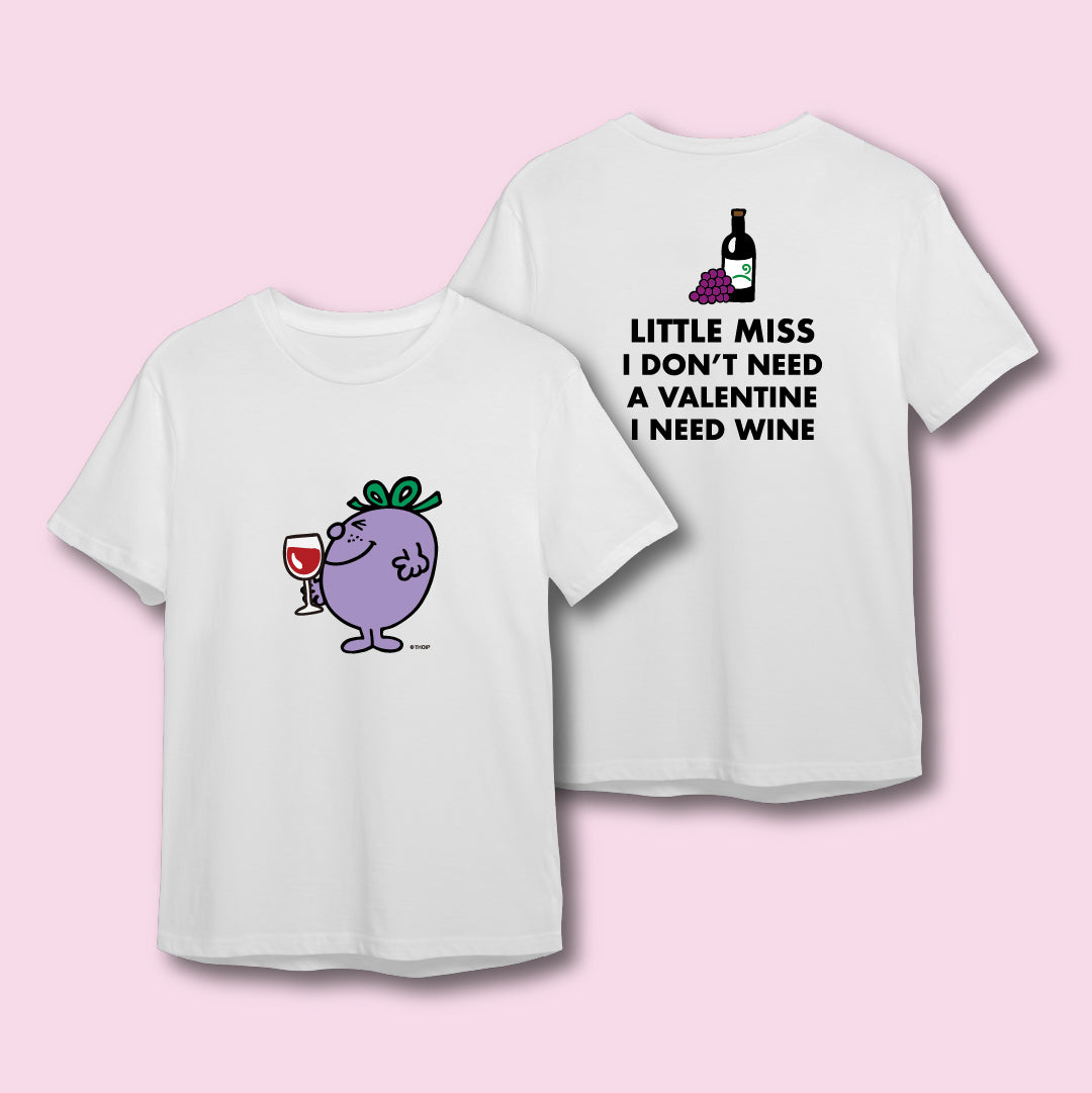 LOVERS COLLECTION: LITTLE MISS I DON'T NEED A VALENTINE I NEED WINE